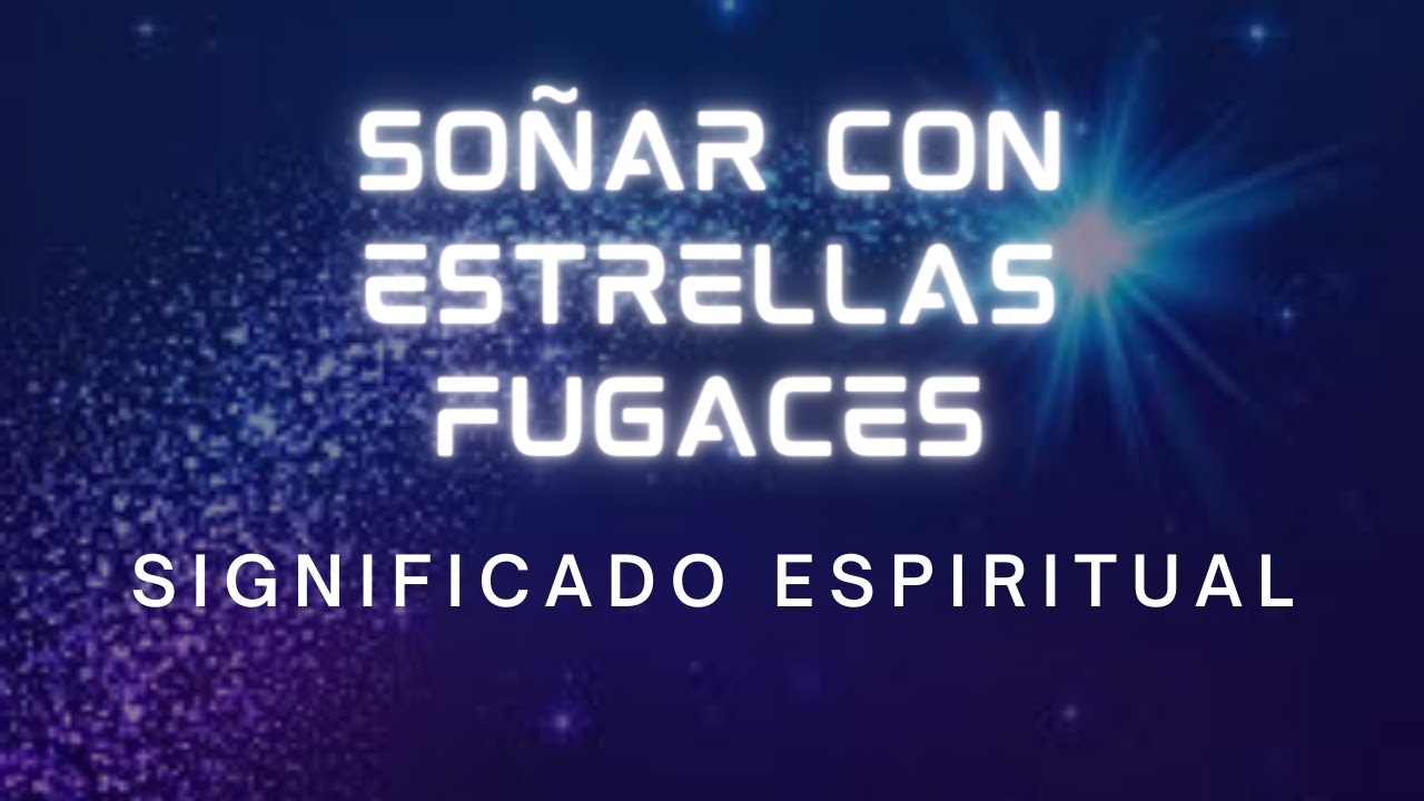Significado astrológico de soñar con estrellas fugaces