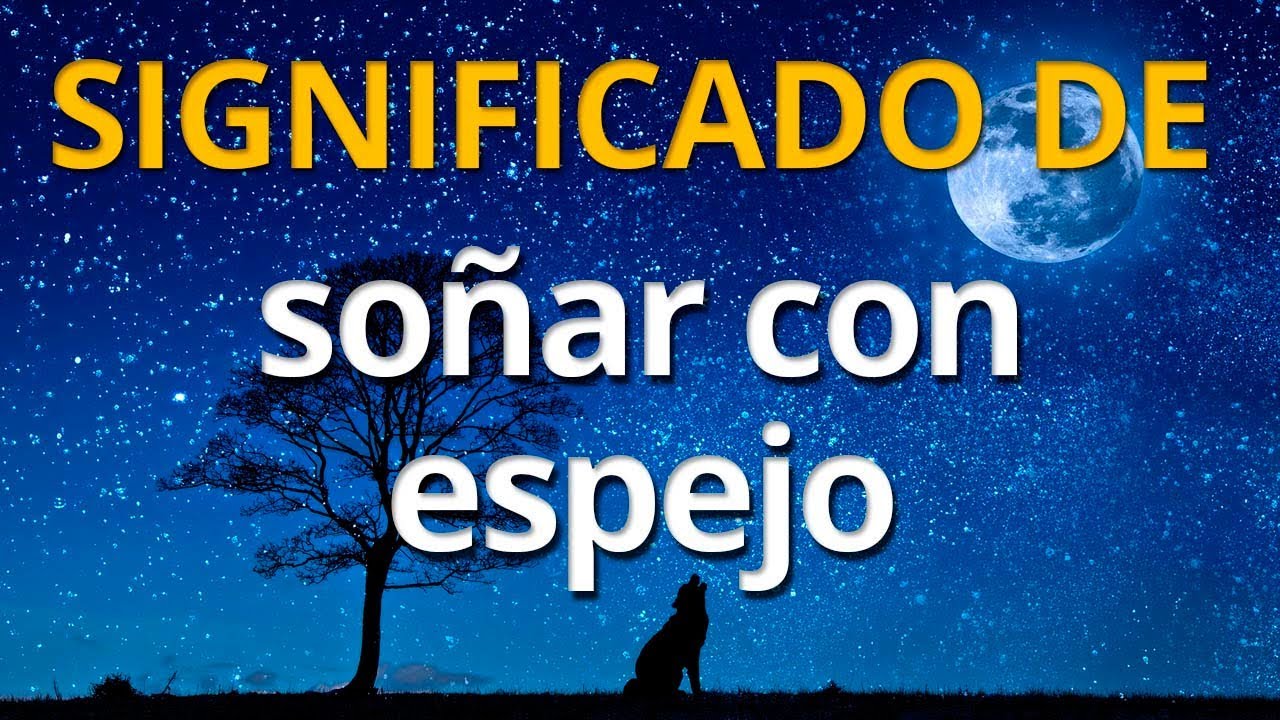 Significado de soñar con un espejo
